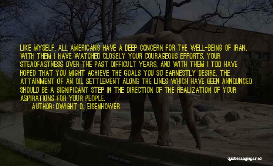 Being Watched Quotes By Dwight D. Eisenhower
