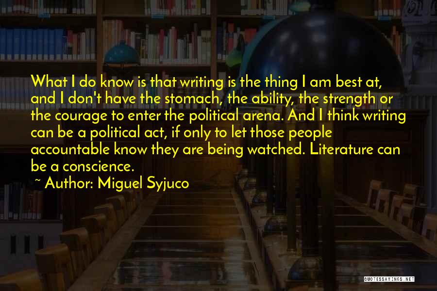 Being Watched Quotes By Miguel Syjuco