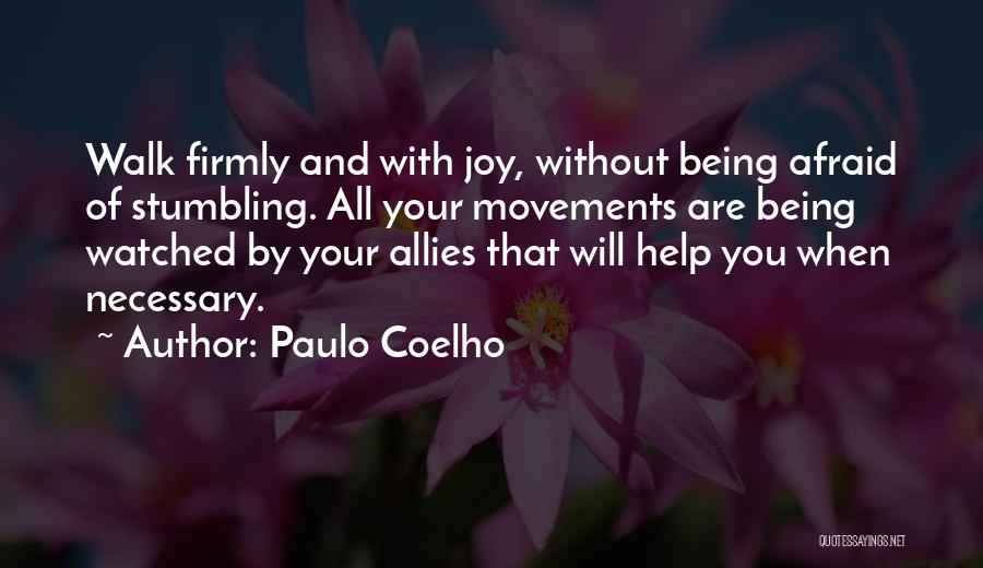 Being Watched Quotes By Paulo Coelho