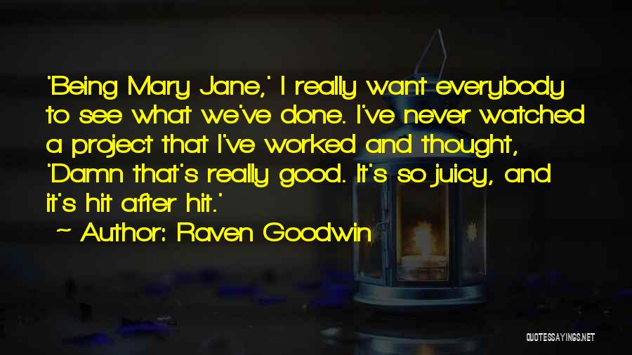 Being Watched Quotes By Raven Goodwin