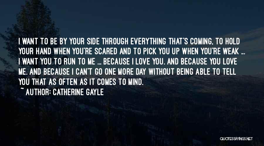 Being Weak By Love Quotes By Catherine Gayle