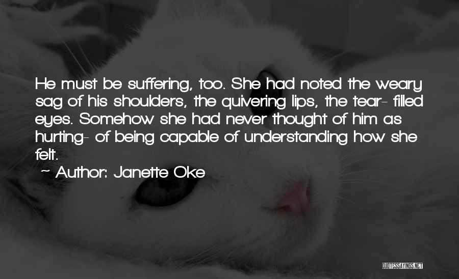 Being Weary Of Love Quotes By Janette Oke