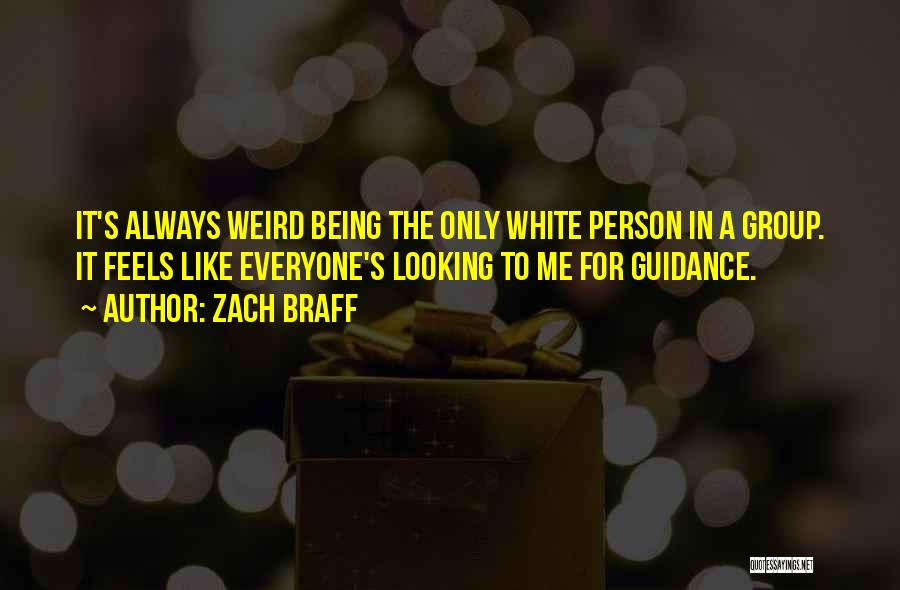 Being Weird But Yourself Quotes By Zach Braff