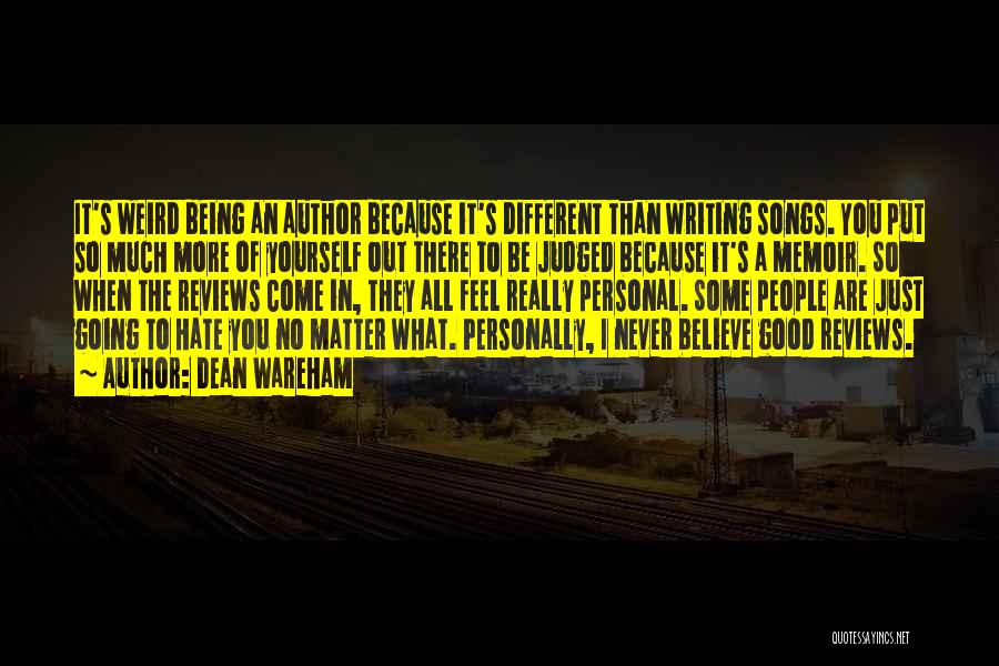 Being Weird Is Good Quotes By Dean Wareham