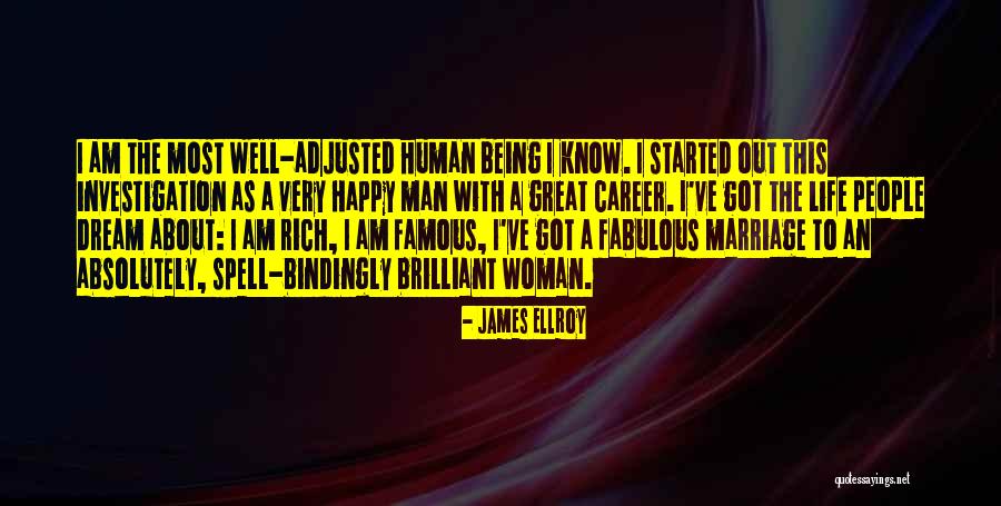 Being Well Adjusted Quotes By James Ellroy Being Well Adjusted Quotes By James Ellroy