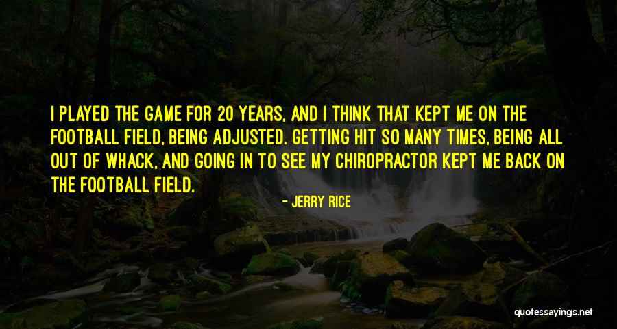 Being Well Adjusted Quotes By Jerry Rice