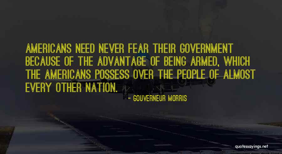 Being Well Armed Quotes By Gouverneur Morris Being Well Armed Quotes By Gouverneur Morris