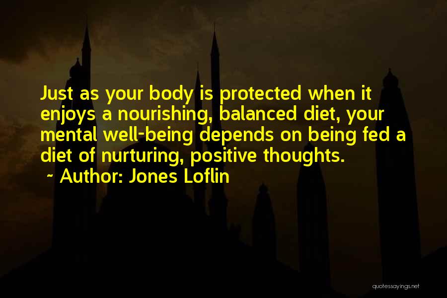 Being Well Balanced Quotes By Jones Loflin