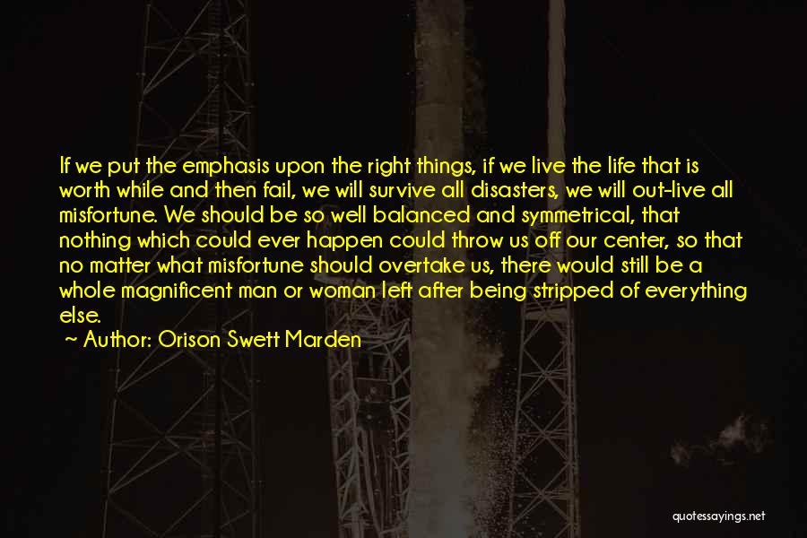 Being Well Balanced Quotes By Orison Swett Marden