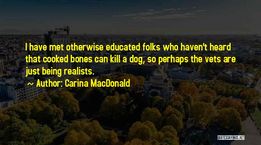 Being Well Educated Quotes By Carina MacDonald