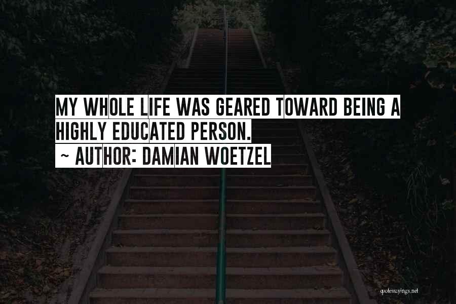 Being Well Educated Quotes By Damian Woetzel