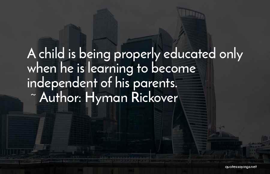 Being Well Educated Quotes By Hyman Rickover