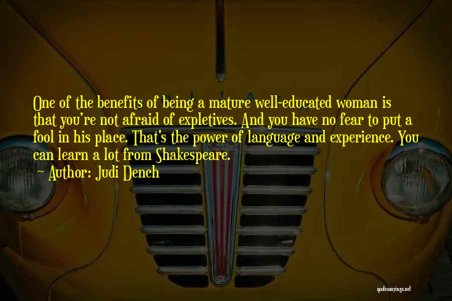 Being Well Educated Quotes By Judi Dench