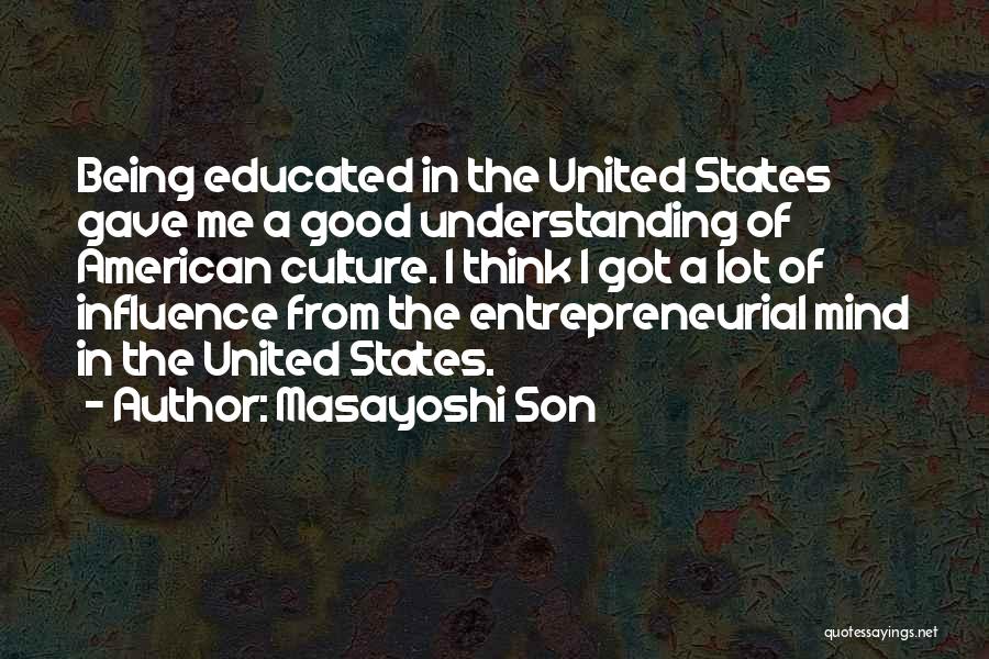 Being Well Educated Quotes By Masayoshi Son