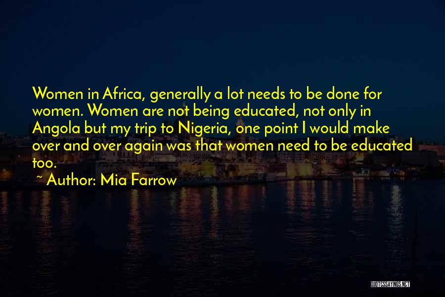 Being Well Educated Quotes By Mia Farrow