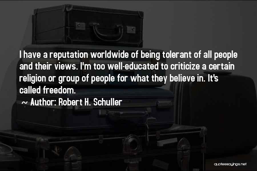 Being Well Educated Quotes By Robert H. Schuller