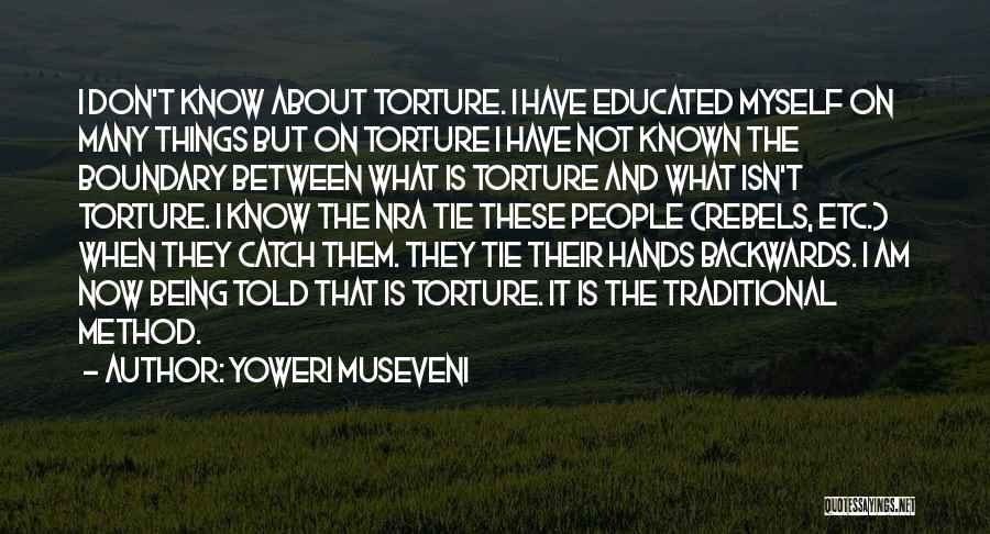 Being Well Educated Quotes By Yoweri Museveni
