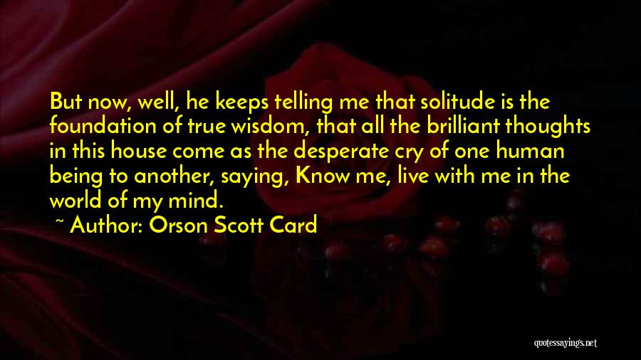 Being Well-grounded Quotes By Orson Scott Card