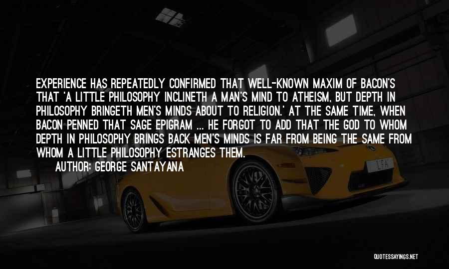 Being Well Known Quotes By George Santayana