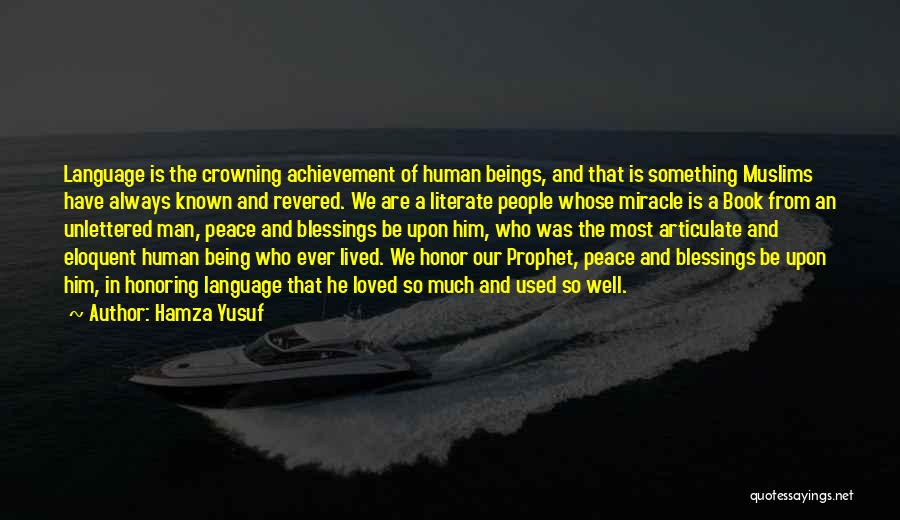 Being Well Known Quotes By Hamza Yusuf