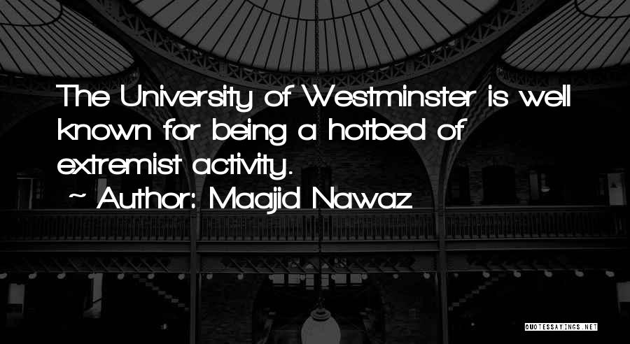Being Well Known Quotes By Maajid Nawaz