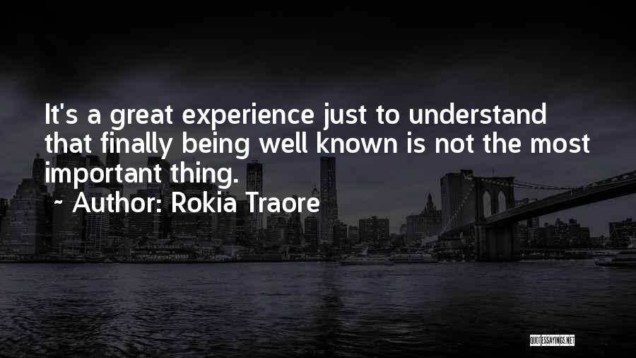 Being Well Known Quotes By Rokia Traore