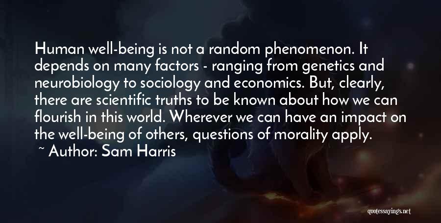 Being Well Known Quotes By Sam Harris