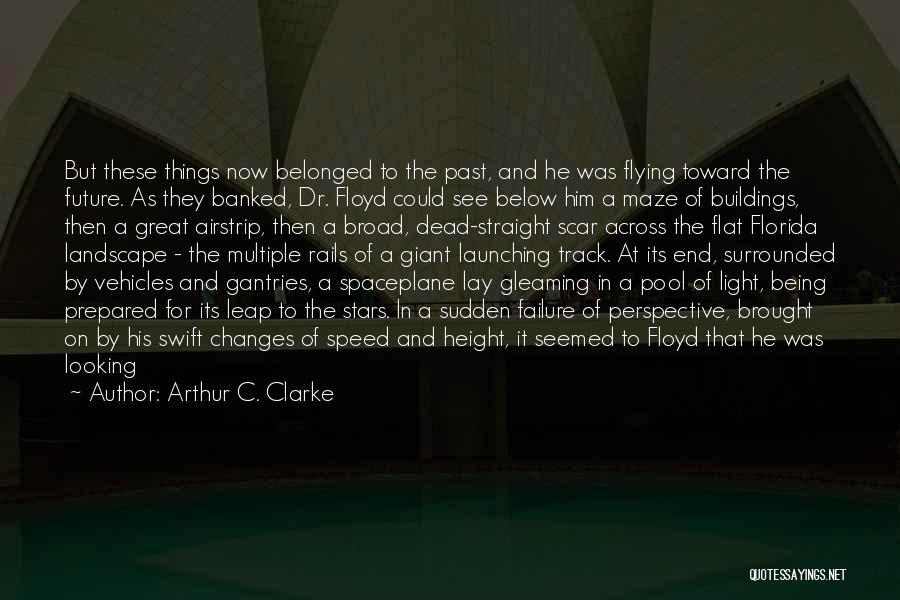 Being Well Prepared Quotes By Arthur C. Clarke