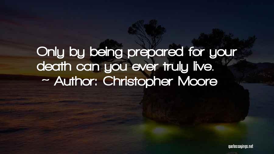 Being Well Prepared Quotes By Christopher Moore