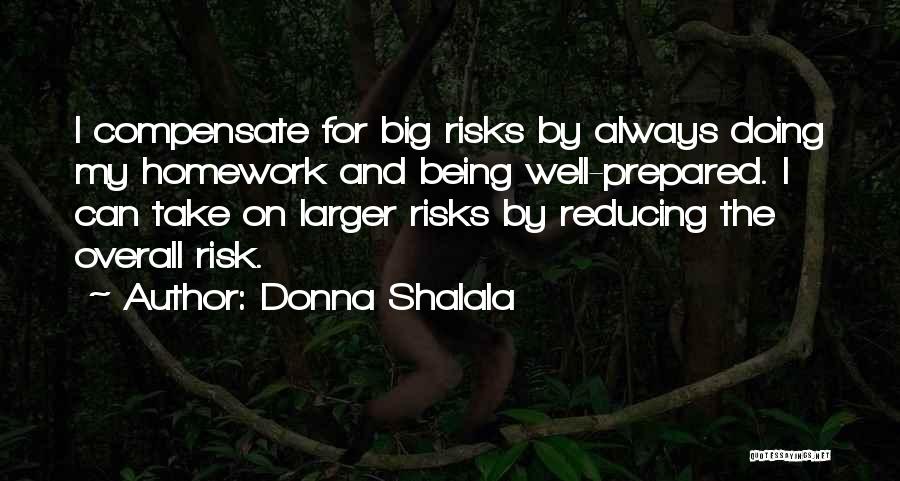 Being Well Prepared Quotes By Donna Shalala