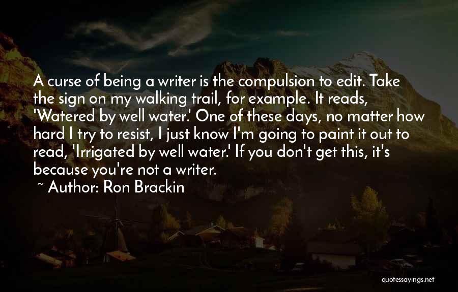 Being Well Read Quotes By Ron Brackin