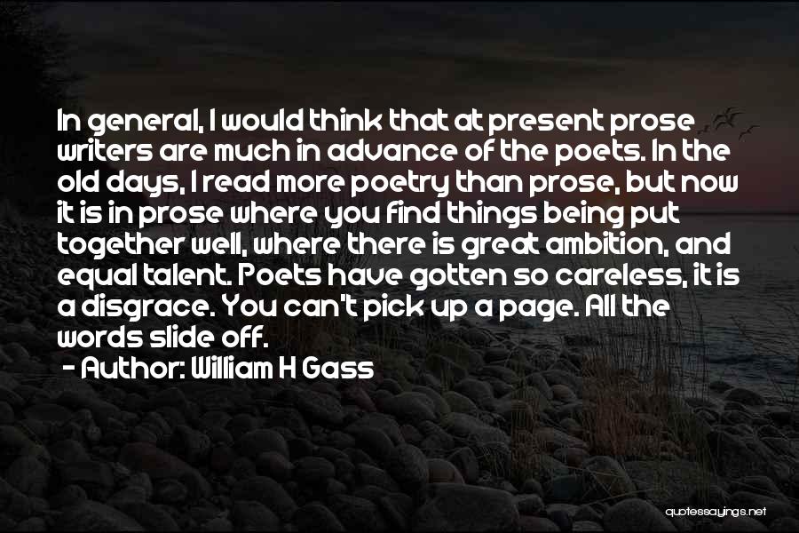 Being Well Read Quotes By William H Gass