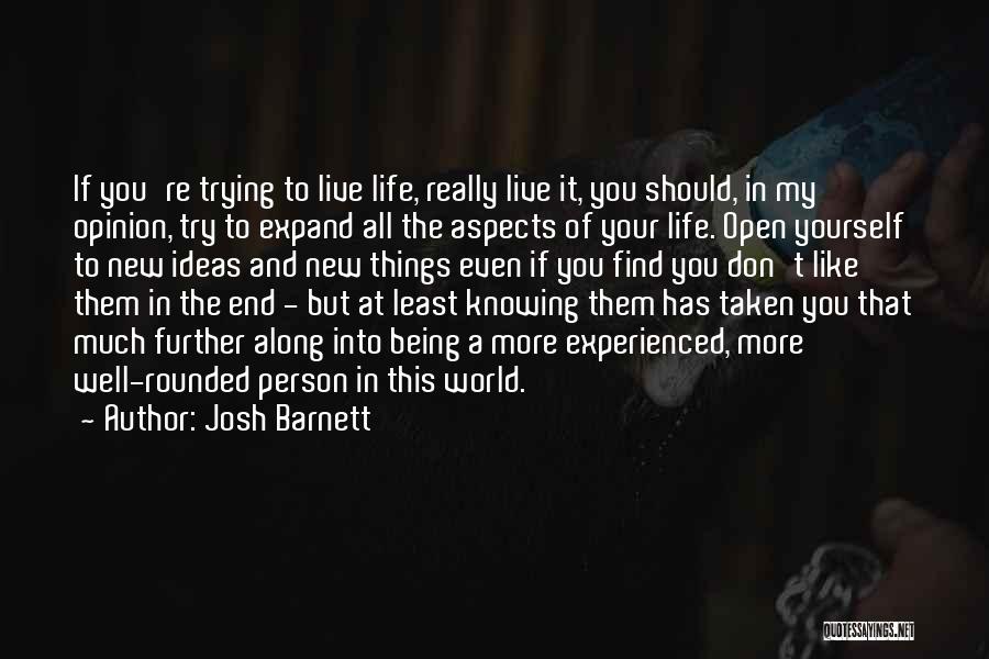 Being Well Rounded Quotes By Josh Barnett