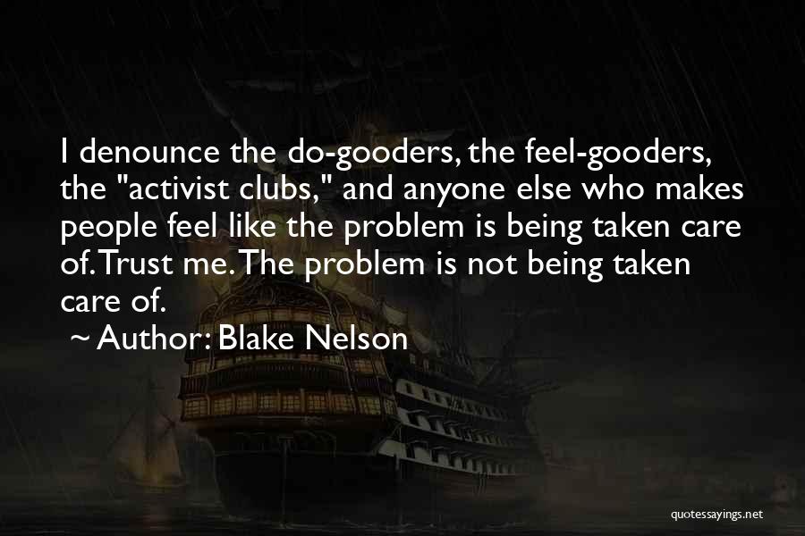 Being Well Taken Care Of Quotes By Blake Nelson