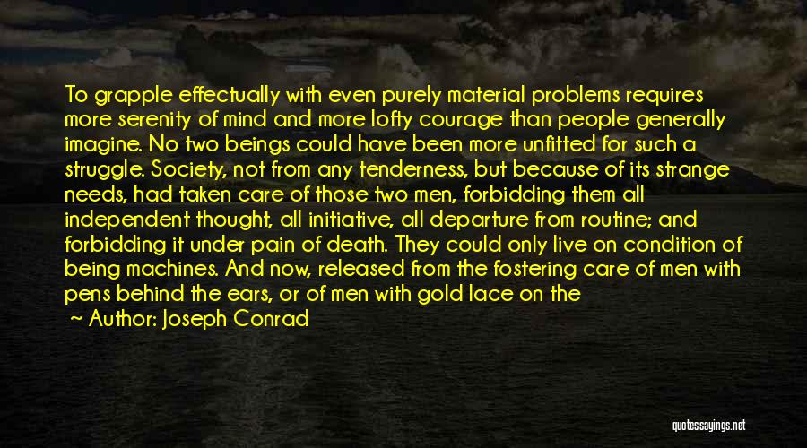 Being Well Taken Care Of Quotes By Joseph Conrad