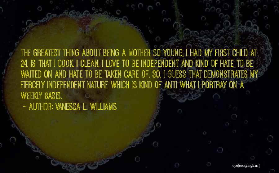 Being Well Taken Care Of Quotes By Vanessa L. Williams