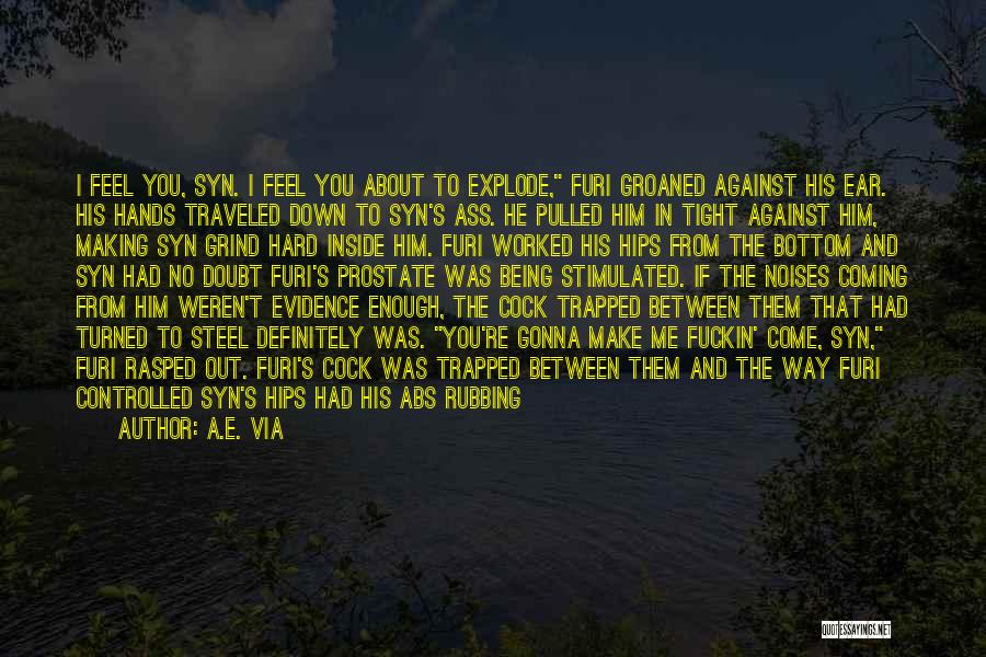 Being Well Traveled Quotes By A.E. Via