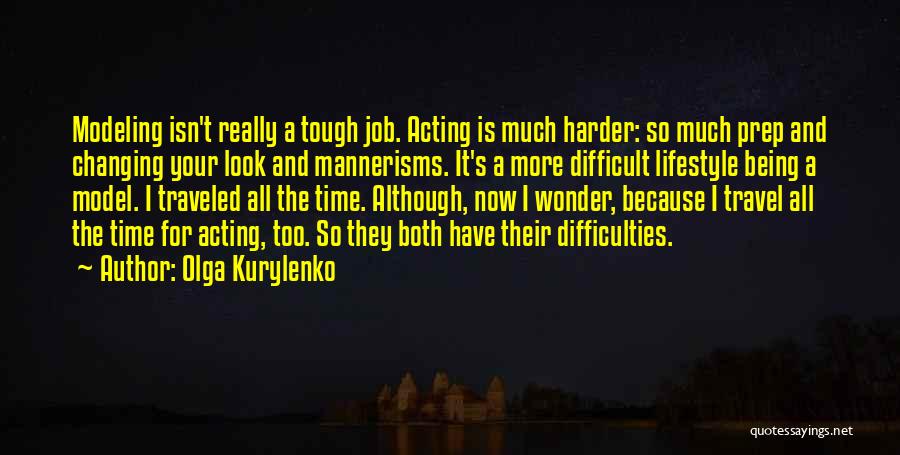 Being Well Traveled Quotes By Olga Kurylenko