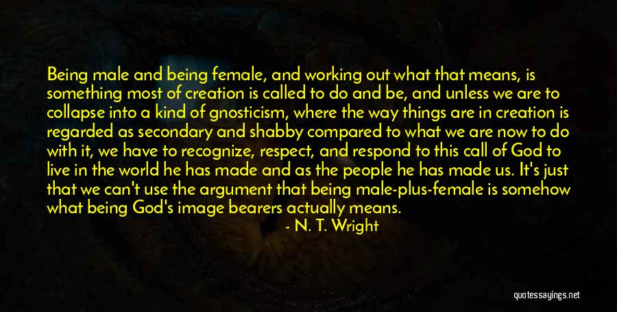Being What God Called You To Be Quotes By N. T. Wright Being What God Called You To Be Quotes By N. T. Wright