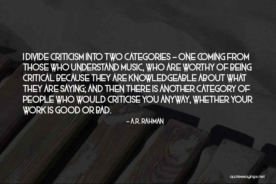 Being What You Are Quotes By A.R. Rahman