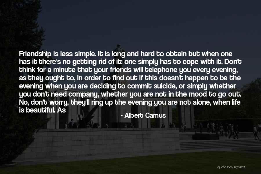 Being What You Are Quotes By Albert Camus