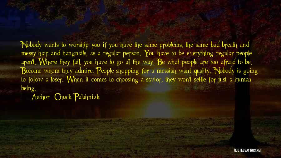 Being Where God Wants You Quotes By Chuck Palahniuk