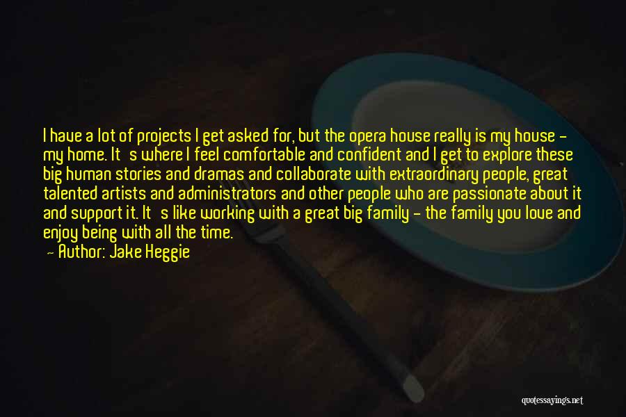 Being Where You Are Quotes By Jake Heggie