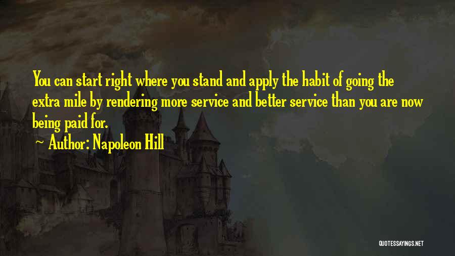 Being Where You Are Quotes By Napoleon Hill