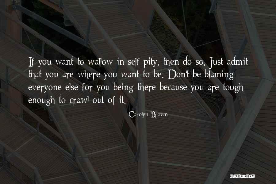 Being Where You Want To Be Quotes By Carolyn Brown