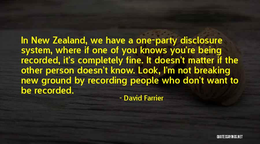 Being Where You Want To Be Quotes By David Farrier