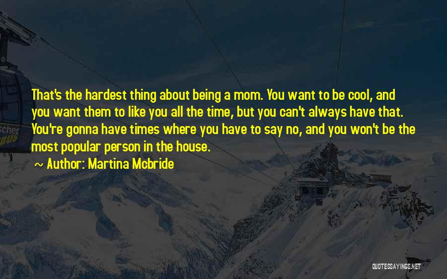 Being Where You Want To Be Quotes By Martina Mcbride