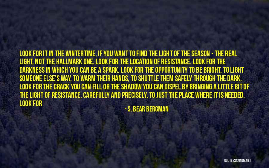 Being Where You Want To Be Quotes By S. Bear Bergman