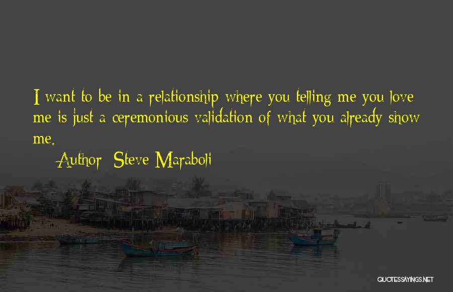 Being Where You Want To Be Quotes By Steve Maraboli