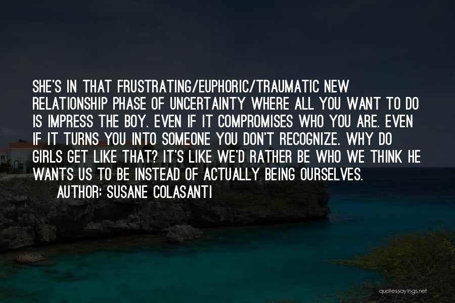 Being Where You Want To Be Quotes By Susane Colasanti